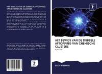 Abbildung von: HET BEWIJS VAN DE DUBBELE AFTOPPING VAN CHEMISCHE CLUSTERS - Sciencia Scripts
