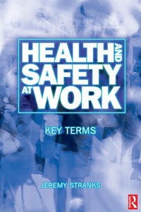 Enlarge image Cover: Health and Safety at Work: Key Terms - Routledge