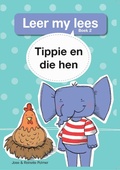 Cover: Leer my lees (Vlak 1 Boek 2): Tippie en die hen - LAPA Publishers