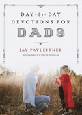 Cover: Day-by-Day Devotions for Dads - Harvest House Publishers