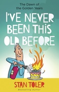 Cover: I've Never Been This Old Before - Harvest House Publishers
