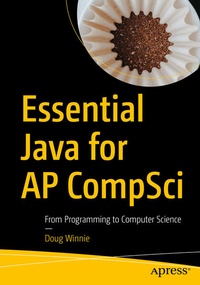 Enlarge image Cover: Essential Java for AP CompSci - APress
