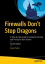 Cover: Firewalls Don't Stop Dragons - Apress