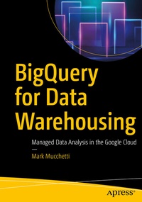 Abbildung von: BigQuery for Data Warehousing - Apress