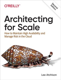 Enlarge image Cover: Architecting for Scale - O'Reilly