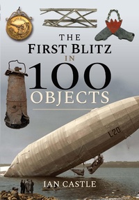 Enlarge image Cover: First Blitz in 100 Objects - Frontline Books