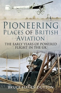 Abbildung von: Pioneering Places of British Aviation - Air World