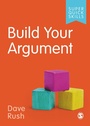 Cover: Build Your Argument - SAGE Publications Ltd