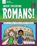 Cover: Ancient Civilizations: Romans! - Nomad Press