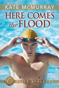 Cover: Here Comes the Flood - Dreamspinner Press