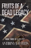 Cover: Fruits of a Dead Legacy - Gatekeeper Press