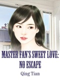 Cover: Master Fan's Sweet Love: No Escape - Funstory