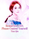 Cover: Remarried CEO, Please Control Yourself - Funstory