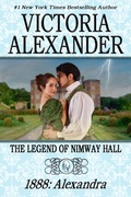 Cover: THE LEGEND OF NIMWAY HALL: 1888 - ALEXANDRA - NYLA