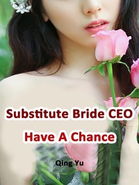 Enlarge image Cover: Substitute Bride: CEO Have A Chance - Funstory