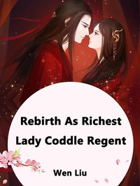 Enlarge image Cover: Rebirth As Richest Lady: Coddle Regent - Funstory