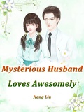 Cover: Mysterious Husband Loves Awesomely - Funstory
