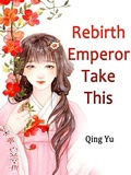 Cover: Rebirth: Emperor, Take This - Funstory