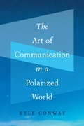 Cover: Art of Communication in a Polarized World - AU Press