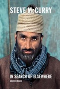 Cover: Steve McCurry. In Search of Elsewhere - Laurence King Publishing