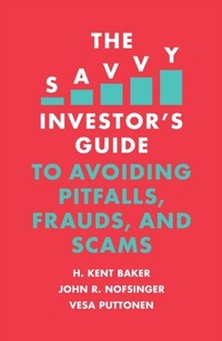 Abbildung von: The Savvy Investor's Guide to Avoiding Pitfalls, Frauds, and Scams - Emerald Publishing Limited