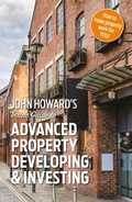 Cover: John Howard's Inside Guide to Advanced Property Developing & Investing - Matador