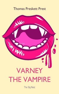 Enlarge image Cover: Varney the Vampire - The Big Nest