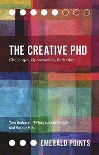 Enlarge image Cover: The Creative PhD - Emerald Publishing Limited