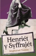 Cover: Henriet y Syffrajet - Gwasg Carreg Gwalch