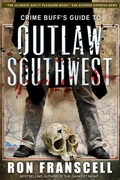 Cover: Crime Buff's Guide to Outlaw Southwest - WildBlue Press