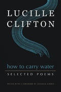 Cover: How to Carry Water: Selected Poems of Lucille Clifton - BOA Editions Ltd.