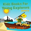 Cover: Kids Books For Young Explorers: Books 1-3 (Kids Books for Young Explorers Collections) - Kids Books for Young Explorers Collections