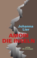 Cover: Amori. Die Inseln - brotsuppe