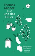 Cover: Luc und das Gl&uuml;ck - brotsuppe