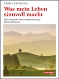 Cover: Was mein Leben sinnvoll macht - Beobachter-Edition