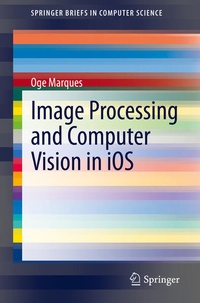 Enlarge image Cover: Image Processing and Computer Vision in iOS - Springer