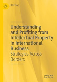 Enlarge image Cover: Understanding and Profiting from Intellectual Property in International Business - Palgrave Macmillan