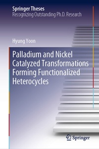 Abbildung von: Palladium and Nickel Catalyzed Transformations Forming Functionalized Heterocycles - Springer