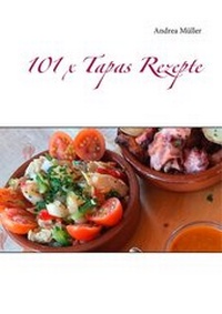 Abbildung von: 101 x Tapas Rezepte - Books on Demand