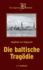 Cover: Die baltische Tragödie - Verlag f. Sammler