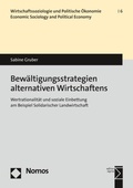 Cover: Bew&auml;ltigungsstrategien alternativen Wirtschaftens - Nomos