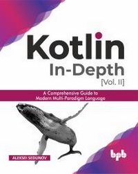 Abbildung von: Kotlin In-depth [Vol-II] - De Gruyter