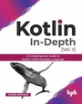 Cover: Kotlin In-depth [Vol-II] - BPB Publications