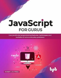 Enlarge image Cover: JavaScript for Gurus - BPB Publications