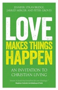 Cover: Love Makes Things Happen - SCM Press