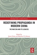 Cover: Redefining Propaganda in Modern China - Routledge