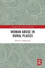 Cover: Woman Abuse in Rural Places - Routledge