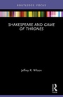 Cover: Shakespeare and Game of Thrones - Routledge
