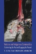 Cover: Violence and Indigenous Communities - Northwestern University Press