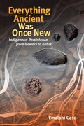 Cover: Everything Ancient Was Once New - University of Hawai'i Press